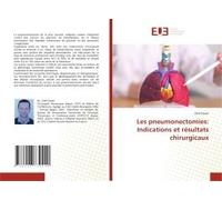Les Pneumonectomies: Indications Et Résultats Chirurgicaux