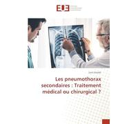 Les pneumothorax secondaires: Traitement médical ou chirurgical ?