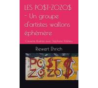 LES PO$T-ZOZO$ - Un groupe d'artistes wallons éphémère: Causerie illustrée avec Stéphane Mahieu