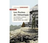 Les Poches De L'atlantique - Janvier 1944-Mai 1945, Les Batailles Oubliées De La Libération
