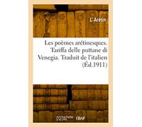 Les poèmes arétinesques. Tariffa delle puttane di Venegia. Traduit de l'italien (Éd.1911)