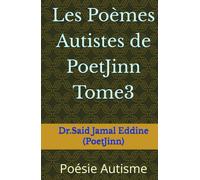 Les Poèmes Autistes de PoetJinn Tome3: Poésie Autisme