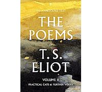 Les poèmes de T. S. Eliot Volume II