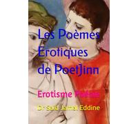 Les Poèmes Erotiques de PoetJinn: Erotisme Poésie
