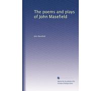 Les poèmes et les pièces de théâtre de John Masefield