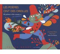 Les Poèmes Ont Des Oreilles - 60 Poèmes À Dire Comme Ci Ou Comme Ça