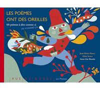Les Poèmes Ont Des Oreilles - 60 Poèmes À Dire Comme Ci Ou Comme Ça