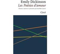 Les poésies d'amour - Emily Dickinson - Bilingue FR/ANG Emily Dickinson (Auteur), Jean-Marc Lanteri (Traduction), Jean-Marc Lanteri (Postface)