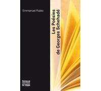 Les Poésies de Georges Schehadé - Emmanuel Rubio - In Folio - Poche - Essai