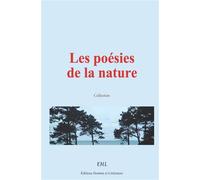 Les poésies de la nature - Collection - Homme et Littérature - broché - Poésie