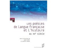Les Poésies De Langue Française Et L'histoire Au Xx Siècle