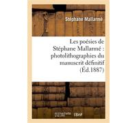 Les poésies de Stéphane Mallarmé : photolithographiées du manuscrit définitif... - Stéphane Mallarmé - Hachette Bnf - broché - Livre