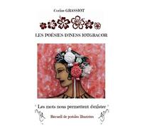 Les Poésies D'iness Iotgracor - Les Mots Nous Permettent D'exister