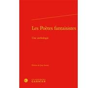 Les Poètes fantaisistes Jean Serroy (Editeur du volume), Didier Alexandre (Collection dirigée par), Anonyme (Auteur)