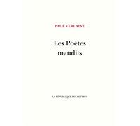 Les Poètes maudits - Paul Verlaine - La Republique Des Lettres - broché - Poésie