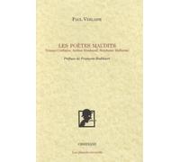Les Poètes Maudits - Tristan Corbière, Athur Rimbaud, Stéphane Mallarmé
