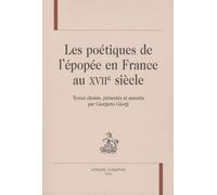 Les Poétiques De L'épopée En France Au Xviie Siècle