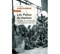 Les Poilus De Harlem - L'épopée Des Hellfighters Dans La Grande Guerre
