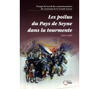 Les Poilus Du Pays De Seyne Dans La Tourmente - 1914-1918