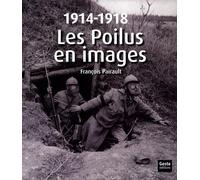 Les Poilus en images: 1914-1918