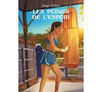 Les poings de l'espoir - Serge Tréfeu - Soukha - broché - Roman adolescent