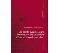 Les points aveugles dans l'évaluation des dispositifs d'éducation ou de formation - Véronique Bedin - Peter Lang - broché - Livre