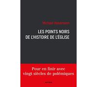 Les points noirs de l'histoire de l'Eglise