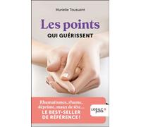 Les points qui guérissent Edition 2023 - Murielle Toussaint - Leduc S. - Poche - Guide
