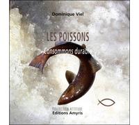 Les poissons - Consommons durable - Dominique Viel - Amyris Eds - broché - Essai