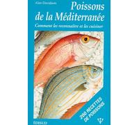 Les Poissons de la Méditerranée : Manuel donnant le nom des 150 espèces de poissons en sept langues, ainsi que de 50 crustacés et mollusques : un essai sur la gastronomie des poissons