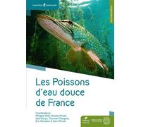 Les poissons d'eau douce de France - 2e édition - Philippe Keith - Biotope Eds - relié - Etude