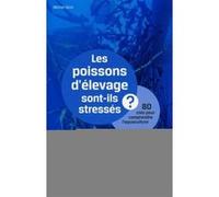 Les poissons d'élevage sont-ils stressés ? Michel Girin (Auteur)