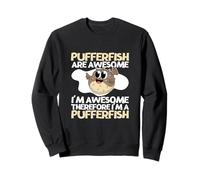 Les Poissons-Globes sont géniaux Je suis génial Je suis Un Poisson-Globe drôle Sweatshirt