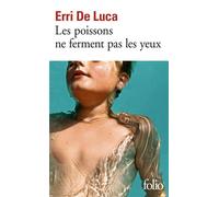 Les poissons ne ferment pas les yeux - Erri De Luca - Gallimard - Poche - Roman