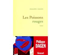 Les poissons rouges - Philippe Dagen - Grasset - broché - Roman