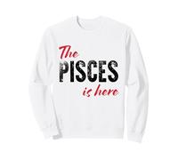 Les Poissons sont Ici - Astrologie drôle Sweatshirt
