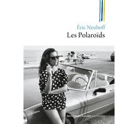 Les Polaroïds - Eric Neuhoff - Rocher Eds Du - broché - Nouvelles