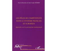 Jean-Claude Némery – Les pôles de compétitivité dans le système français et européen – Broché