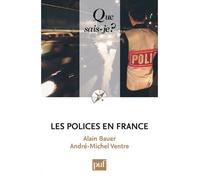 Les polices en France Sécurité publique et opérateurs privés - André-Michel Ventre - Que Sais-Je - Poche - Etude