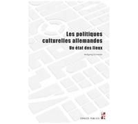Les Politiques Culturelles Allemandes - Un État Des Lieux