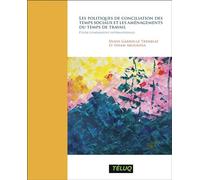 Les politiques de conciliation des temps sociaux et les aménagements du temps de travail Étude comparative internationale - Diane-Gabrielle Tremblay - Presses Universite Du Quebec - broché - Essai