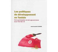 Les Politiques De Développement En Tunisie - De La Participation Et De La Gouvernance Sous L'ère Ben Ali