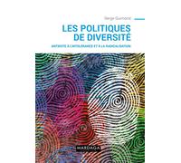 Les politiques de diversité Antidote à l'intolérance et à la radicalisation - Serge Guimond - Mardaga - broché - Essai