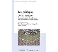 Les politiques de la mesure. L'analyse comparée des indicateurs dans la conduite de l'action régionale
