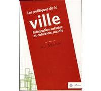 Les Politiques De La Ville: Intégration Urbaine Et Cohésion Sociale