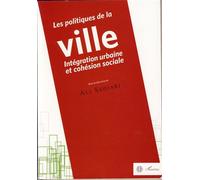 Les Politiques De La Ville: Intégration Urbaine Et Cohésion Sociale