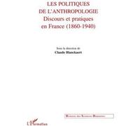 Les politiques de l'anthropologie Claude Blanckaert (Auteur)