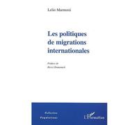 Les politiques de migrations internationales - Lelio Marmora - L'harmattan - broché - Etude