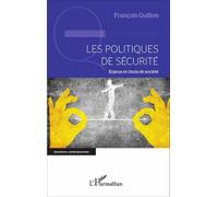 Les politiques de sécurité: Enjeux et choix de société