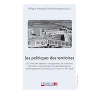Les politiques des territoires La Caisse des dépôts et consignations, les institutions financières et les politiques - Philippe Verheyde - Peter Lang - broché - Essai